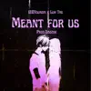 128youngin - Meant 4 Us (feat. Luh Tre) - Single